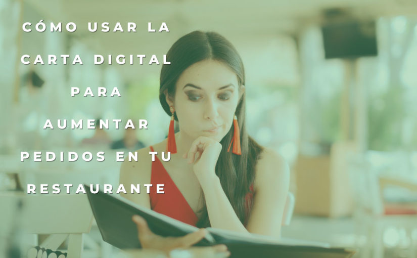 Cómo usar la carta digital para aumentar pedidos en tu restaurante